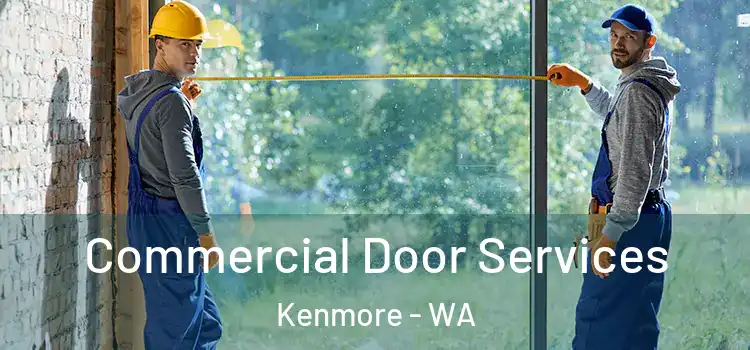 Commercial Door Services Kenmore - WA