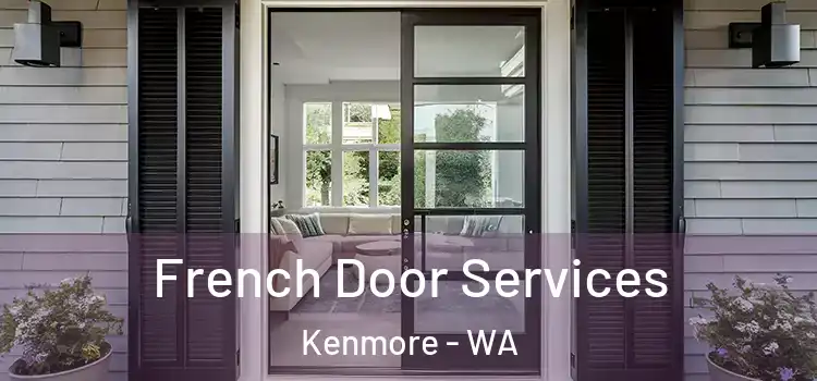 French Door Services Kenmore - WA