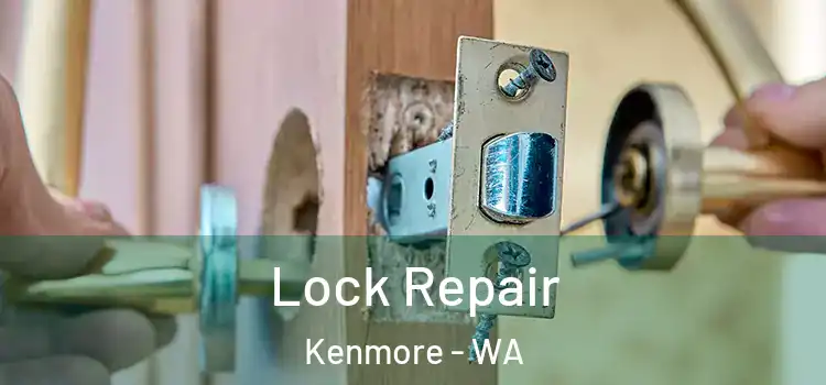 Lock Repair Kenmore - WA