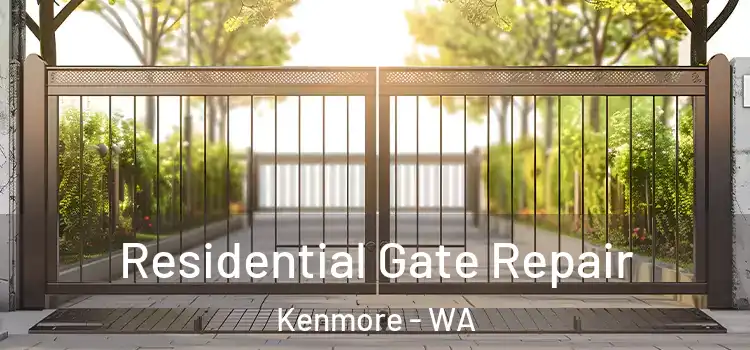 Residential Gate Repair Kenmore - WA